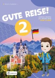 Gute Reise! 2 - učebnice - Natalia Bogdaniuk - Učebnice němčiny pro ZŠ Gute Reise! 2 - učebnice