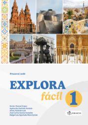 Explora fácil 1 - pracovní sešit (A1.1) - Xavier Pascual López - Učebnice španělštiny pro ZŠ Explora fácil 1 - pracovní sešit (A1.1)