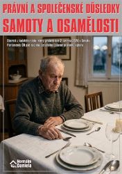 Právní a společenské důsledky samoty a osamělosti
