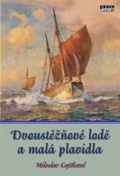 Dvoustěžňové lodě a malá plavidla Dvoustěžňové lodě a malá plavidla