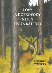 Lovy a doprovody nejen zpoza katedry Lovy a doprovody nejen zpoza katedry