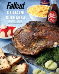 Fallout - Oficiální kuchařka obyvatele Vaultu Fallout - Oficiální kuchařka obyvatele Vaultu