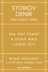 Stoikův deník pro každý den - 366 dní psaní a úvah nad uměním žít Stoikův deník pro každý den - 366 dní psaní a úvah nad uměním žít