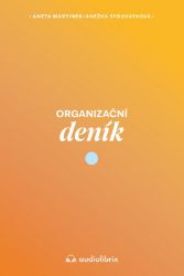 Organizační deník - Vytvoř si život, který chceš žít