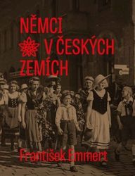 Němci v českých zemích - František Emmert - Literatura faktu Němci v českých zemích
