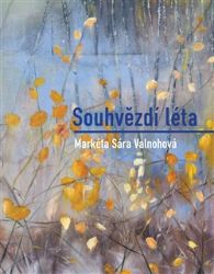 Souhvězdí léta - Sára Valnohová - Česká a slovenská poezie Souhvězdí léta