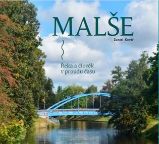 Malše. Řeka a člověk v proudu času Malše. Řeka a člověk v proudu času
