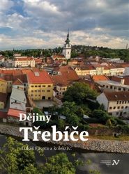 Dějiny Třebíče - Lukáš Fasora - Literatura faktu Dějiny Třebíče