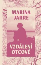 Vzdálení otcové - Historické romány Vzdálení otcové