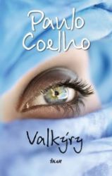 Valkýry - Paulo Coelho - Slovenská literatura Valkýry