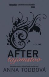 After 3 - Tajomstvo - Anna Todd - Slovenská literatura After 3 - Tajomstvo
