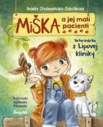 Miška a jej malí pacienti 1: Veterinárka z Lipovej kliniky (slovensky) - Aniela Cholewińska-Szkolik - Slovenská literatura Miška a jej malí pacienti 1: Veterinárka z Lipovej kliniky (slovensky)