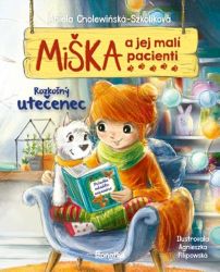 Miška a jej malí pacienti 4: Rozkošný utečenec - Aniela Cholewińska-Szkolik - Slovenská literatura Miška a jej malí pacienti 4: Rozkošný utečenec