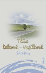 Skúšky - Táňa Keleová-Vasilková - Slovenská literatura Skúšky
