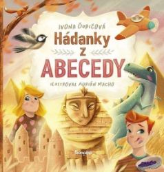 Hádanky z abecedy (slovensky) - Ivona Ďuričová - Slovenská literatura Hádanky z abecedy (slovensky)