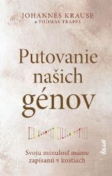 Putovanie našich génov: Svoju minulosť máme zapísanú v kostiach (slovensky) Putovanie našich génov: Svoju minulosť máme zapísanú v kostiach (slovensky)