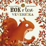 Rok v lese: Veverička (slovensky) - Emilia Dziubak - Slovenská literatura Rok v lese: Veverička (slovensky)