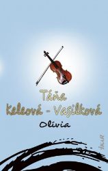 Olívia (slovensky) - Táňa Keleová-Vasilková - Slovenská literatura Olívia (slovensky)