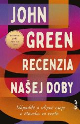 Recenzia našej doby (slovensky) - John Green - Slovenská literatura Recenzia našej doby (slovensky)