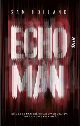 Echoman (slovensky) - Sam Holland - Slovenská literatura Echoman (slovensky)