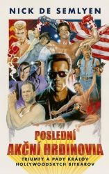 Poslední akční hrdinovia (slovensky) - Slovenská literatura Poslední akční hrdinovia (slovensky)