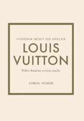Louis Vuitton: Príbeh ikonickej módnej značky (slovensky)