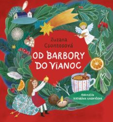 Od Barbory do Vianoc (slovensky) - Zuzana Csontosová - Slovenská literatura Od Barbory do Vianoc (slovensky)