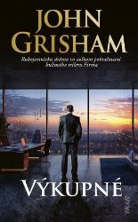 Výkupné (slovensky) - John Grisham - Slovenská literatura Výkupné (slovensky)