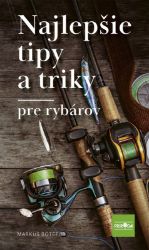 Najlepšie tipy a triky pre rybárov (slovensky)