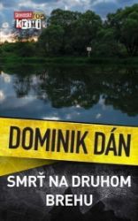 Smrť na druhom brehu - Dominik Dán - Slovenská literatura Smrť na druhom brehu