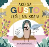 Ako sa Gusto tešil na brata