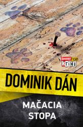 Mačacia stopa - Dominik Dán - Literatura ve slovenštině Mačacia stopa