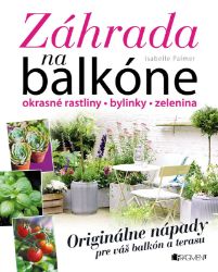 Záhrada na balkóne - Isabelle Palmer - Slovenská literatura Záhrada na balkóne