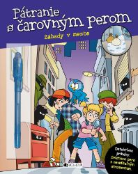 Pátranie s čarovným perom – Záhady v meste - Slovenské knihy pro děti Pátranie s čarovným perom – Záhady v meste