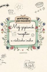 Môj zápisník receptov a všeličoho iného