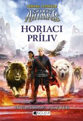 Spirit Animals: Súmrak strážcov 4 - Horiaci príliv - Slovenské knihy pro děti Spirit Animals: Súmrak strážcov 4 - Horiaci príliv