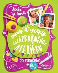 Janka a Tomáš Nápady a recepty zo Zázračného ateliéru do rámčeka Janka a Tomáš Nápady a recepty zo Zázračného ateliéru do rámčeka