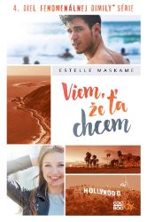 Viem, že ťa chcem - Estelle Maskame - Slovenská literatura Viem, že ťa chcem