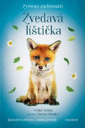 Zvierací záchranári – Zvedavá líštička - Michal Belšán - Slovenské knihy pro děti Zvierací záchranári – Zvedavá líštička