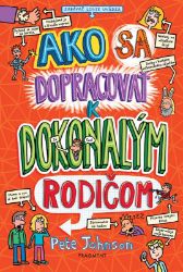 Ako sa dopracovať k dokonalým rodičom Ako sa dopracovať k dokonalým rodičom