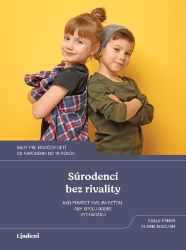Súrodenci bez rivality - Adele Faber - Slovenská literatura Súrodenci bez rivality