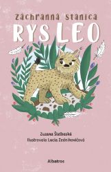 Záchranná stanica: Rys Leo - Zuzana Štelbaská - Slovenské knihy pro děti Záchranná stanica: Rys Leo