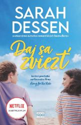 Daj sa zviezť - Sarah Dessen - Slovenská literatura Daj sa zviezť