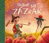 Stane sa zázrak - Zuzana Štelbaská - Slovenské knihy pro děti Stane sa zázrak