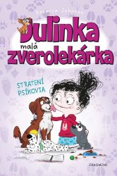 Julinka – malá zverolekárka 7 – Stratení psíkovia - Rebecca Johnson - Slovenské knihy pro děti Julinka – malá zverolekárka 7 – Stratení psíkovia