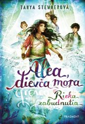 Alea, dievča mora 6 – Rieka zabudnutia Alea, dievča mora 6 – Rieka zabudnutia