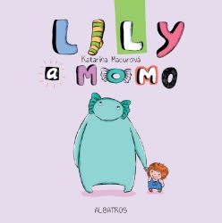 Lily a Momo - Katarína Macurová - Slovenské knihy pro děti Lily a Momo