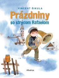 Prázdniny so strýcom Rafaelom Prázdniny so strýcom Rafaelom