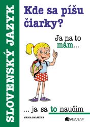 Kde sa píšu čiarky? - Mluvnice Kde sa píšu čiarky?