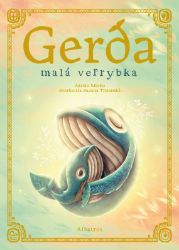 Gerda. Malá veľrybka - Slovenské knihy pro děti Gerda. Malá veľrybka